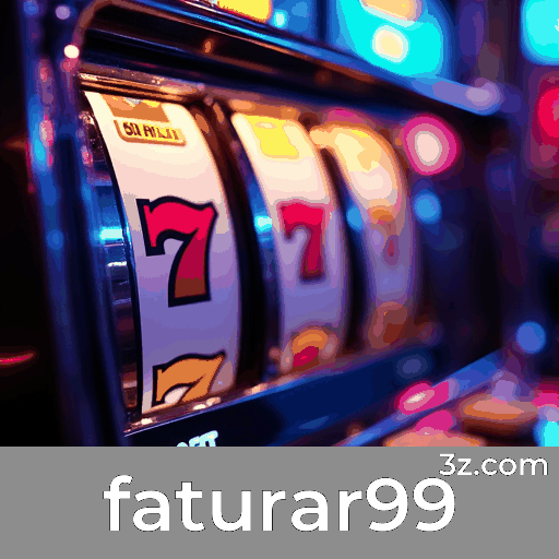 Faturar99: Excelência em Serviço e Confiabilidade em Jogo
